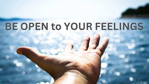 BE OPEN to YOUR FEELINGS ~ JARED RAND ~ 04-09-24 # 2141