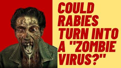 COULD RABIES MUTATE INTO A WALKING DEAD ZOMBIE VIRUS?