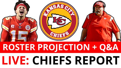 Kansas City Chiefs Report LIVE: Chiefs Roster Projections & Potential Cuts