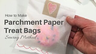How to Make Parchment Paper Treat Bags: Sewing Method