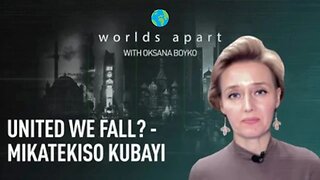 Worlds Apart | United we fall? - Mikatekiso Kubayi!