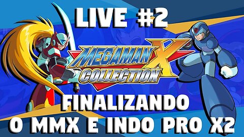 LIVE MEGAMAN X COLLECTION! Finalizando o X e indo pro X2!!!