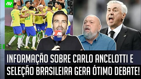 Carlo Ancelotti NOVO TÉCNICO da Seleção? "Cara, SAIU A INFORMAÇÃO de que..." VEJA DEBATE!