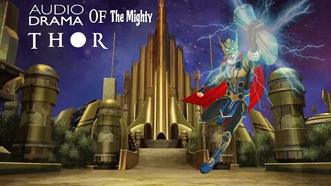 Audio Drama of the Mighty Thor