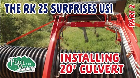 EPISODE 15: RK 25 Tractor Culvert Install - part 2