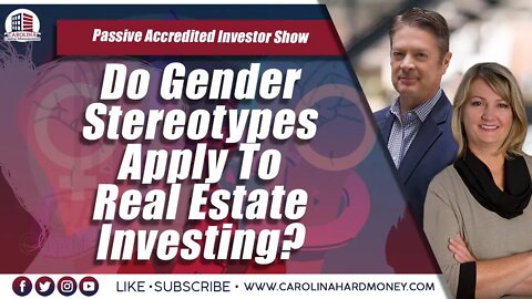 193 Do Gender Stereotypes Apply To Real Estate Investing? | Passive Accredited Investor Show