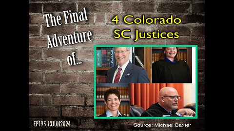 EP195: The Final Adventure of 4 Colorado SC Justices