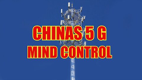 China's 5-G Mind Control