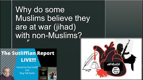 Why Do Some Muslims Believe They are at War (Jihad)?