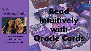 Read Intuitively with Oracle Cards - LIVE with Kerrie and Annie