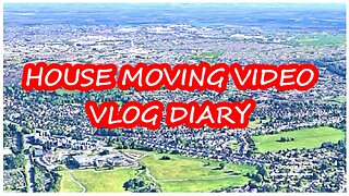 Video Vlog - House Moving