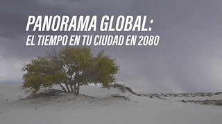 ¿Cómo será el clima de tu ciudad en 2080?