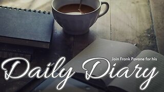 This is my Daily Diary for May 2nd- 6th, 2023