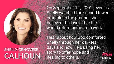 Ep. 47 - Widow of 9/11 Victim Shelly Genovese-Calhoun Offers Hope and Healing