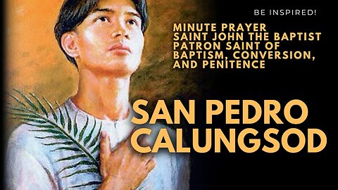 MINUTE PRAYER. San Pedro Calungsod: A Saint for Modern Times #philippines