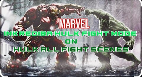 Incredible hulk fight mode on |best fight clip | hulk all fight clip