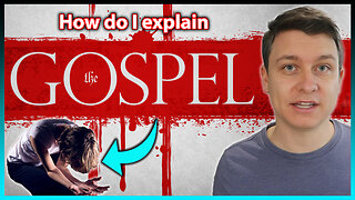 What is The Gospel of Jesus Christ? (The Gospel Explained & Made Simple)