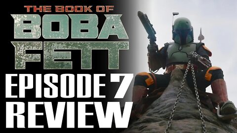 Book of Boba Fett - EPISODE 7 FINALE REVIEW | KNIGHTS WATCH