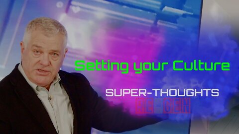 Setting your Culture : SUPER-THOUGHTS