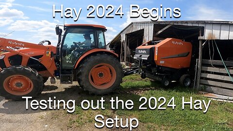 Hay 2024 Begins, Testing out the 2024 Hay Setup