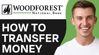 How To Transfer Money From Woodforest National Bank