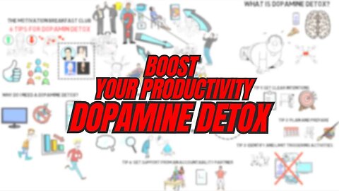 Boost Your Productivity: DOPAMINE DETOX Technique UNCOVERED