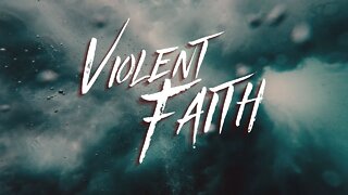 Violent Faith | Pastor A.J. Bible | Gospel Tabernacle Church