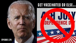 Biden Continues To Threaten July 4th Celebrations Over Vaccine,Joy Behar Misgenders Jenner | Ep 179