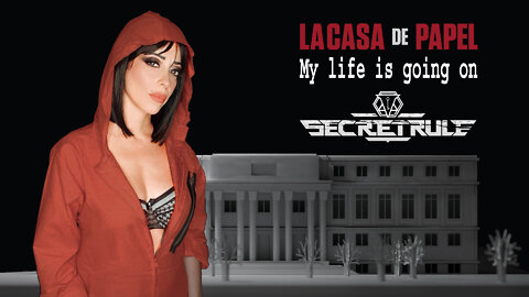 La Casa De Papel - My Life Is Going On (Cecilia Krull) performed by Secret Rule [Official Video]