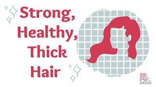 Get Strong, Healthy and Thick Hair