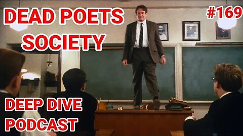 Dead Poets Society Deep Dive Podcast! CARPE DIEM...SIEZE THE DAY BOYS!