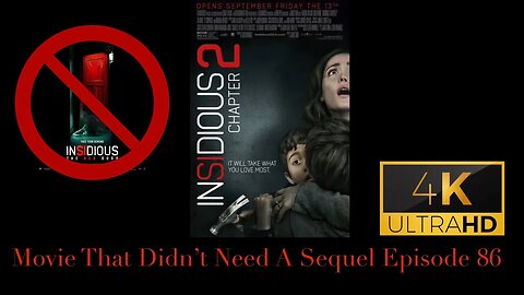 Movie That Didn't Need A Sequel Episode 86 - Insidious: Chapter 2 (2013)