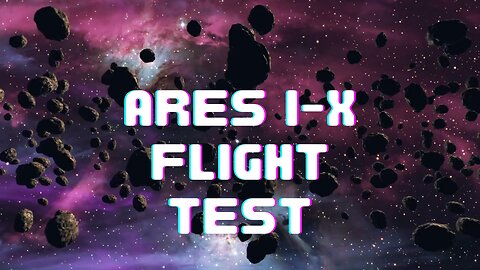 Ares I-X Flight Test: Igniting the Path to the Stars | NASA Video