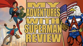 My Adventures with Superman Review