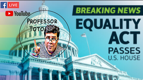 Professor Toto's Class LIVE 6/9/21 @ 8 Central - Explaining The Equality Act