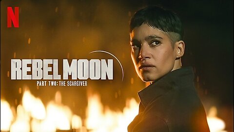 Trailer - Rebel Moon - Part Two: The Scargiver - 2024