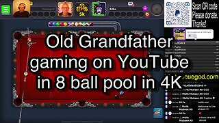 Old Grandfather gaming on YouTube in 8 ball pool in 4K 🎱🎱🎱 8 Ball Pool 🎱🎱🎱