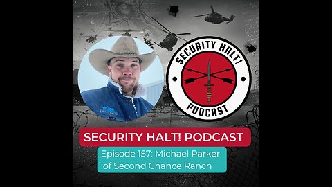 Episode 157: Michael Parker of Second Chance Ranch
