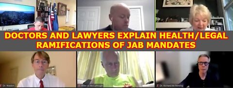 DOCTORS AND LAWYERS EXPLAIN HEALTH/LEGAL RAMIFICATIONS OF JAB MANDATES