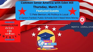 Common Sense America with Eden Hill & All Politics Is Local - North Carolina