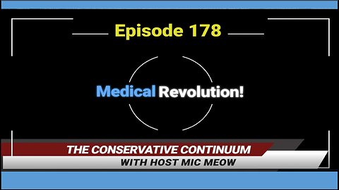 The Conservative Continuum, Ep. 178: "Medical Revolution" with Harry Fisher