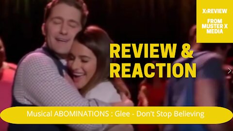 Review and Reaction: Musical Abominations - Glee - Don't Stop Believing