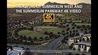 The Future of Summerlin West and The Summerlin Parkway 4K Video