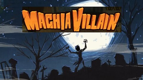 Building our Murder Mansion and our First Victims - Machia Villain