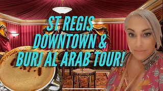 I Drank GOLD! St Regis Downtown Dubai & Burj Al Arab Tour!