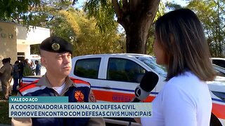 Vale do Aço: A coordenadoria Regional da Defesa Civil Promove Encontro com Defesas Civis Municipais.