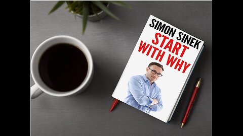 Discover Your Why: 6 Lessons from Start with Why by Simon Sinek