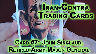 Reading “Iran-Contra Scandal" Trading Cards, Card #7: John Singlaub, Retired Army Major General [ASM