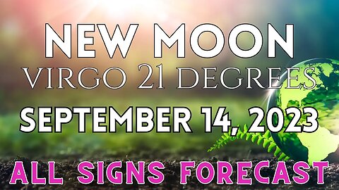 NEW MOON IN VIRGO-ALL SIGNS FORECAST, Mercury oppose Saturn #astrology #newmoon #virgo #forecast