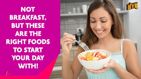 Top 3 Healthiest Foods You Should Start Your Day With